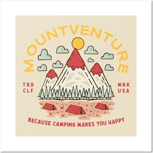 MOUNTVENTURE BECAUSE CAMPING MAKES YOU HAPPY Posters and Art